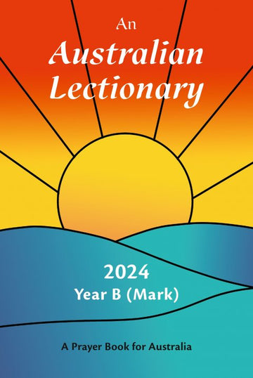 An Australian Lectionary 2024 Year B - Sunrise Cover