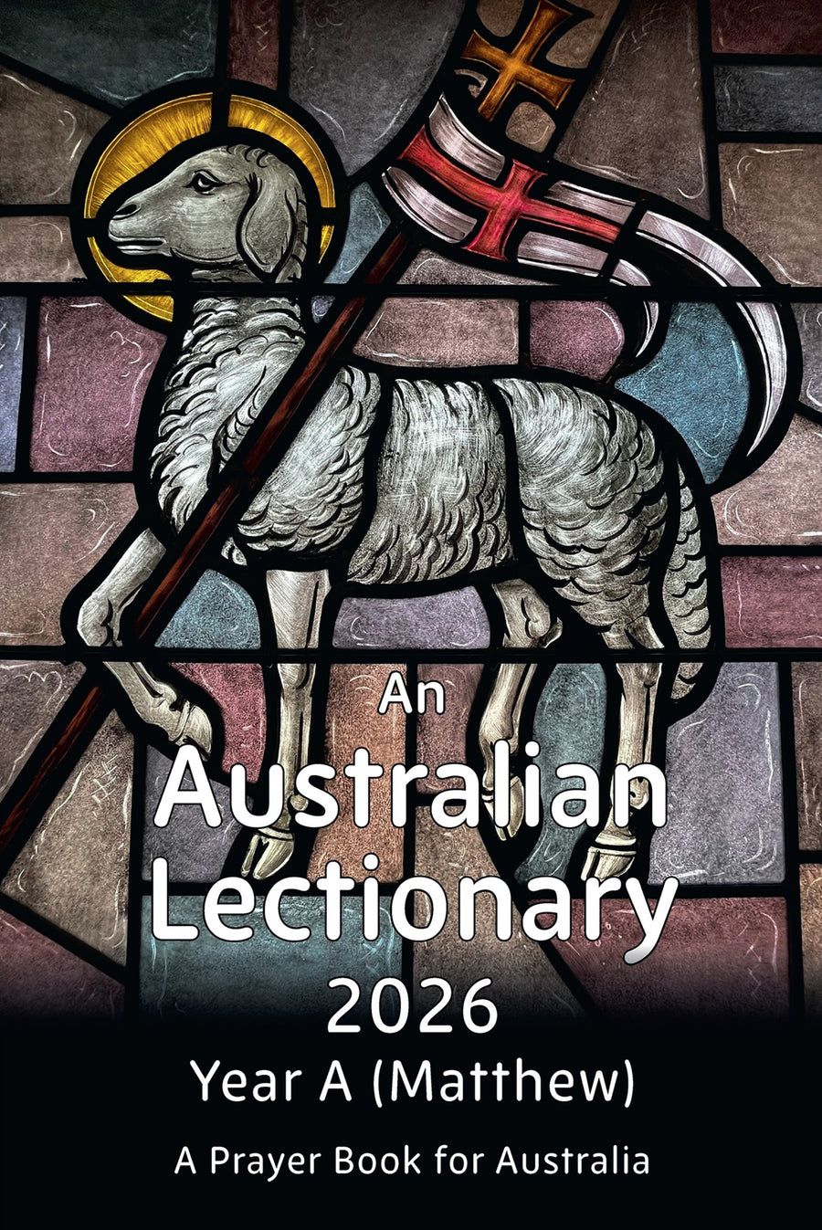 An Australian Lectionary 2026 Year A (Matthew) Lamb Cover - A Prayer Book For Australia